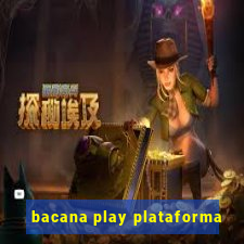 bacana play plataforma